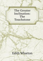 The Greater Inclination: The Touchstone