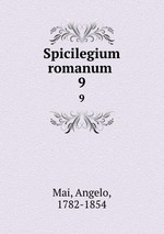 Spicilegium romanum . 9