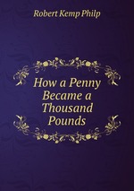 How a Penny Became a Thousand Pounds