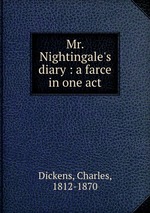 Mr. Nightingale`s diary : a farce in one act
