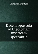 Decem opuscula ad theologiam mysticam spectantia