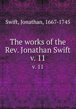 The works of the Rev. Jonathan Swift. v. 11