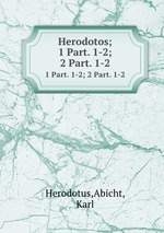 Herodotos;. 1 Part. 1-2; 2 Part. 1-2