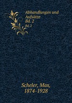 Abhandlungen und Aufstze. Bd. 2
