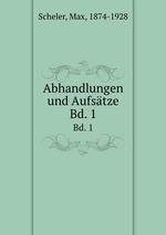 Abhandlungen und Aufstze. Bd. 1