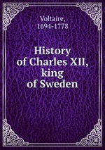 History of Charles XII, king of Sweden