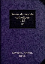 Revue du monde catholique. 115