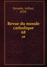 Revue du monde catholique. 68