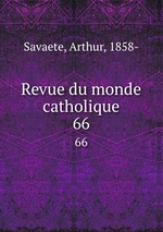 Revue du monde catholique. 66