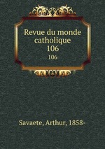 Revue du monde catholique. 106