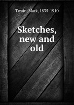 Sketches, new and old