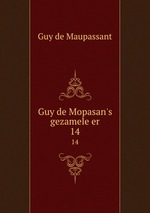 Guy de Mopasan`s gezamele er. 14