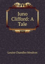 Juno Clifford: A Tale