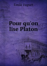 Pour qu`on lise Platon