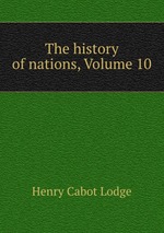 The history of nations, Volume 10