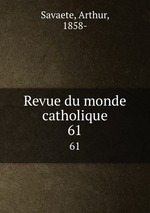 Revue du monde catholique. 61