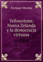 Yellowstone, Nueva Zelanda y la democracia virtuosa