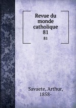 Revue du monde catholique. 81