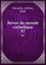 Revue du monde catholique. 97