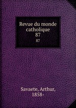 Revue du monde catholique. 87