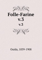 Folle-Farine. v.3