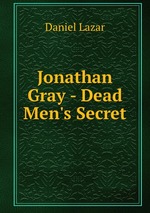 Jonathan Gray - Dead Men`s Secret