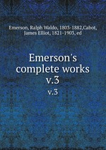 Emerson`s complete works. v.3