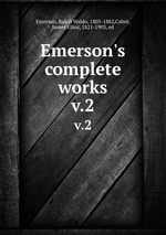 Emerson`s complete works. v.2