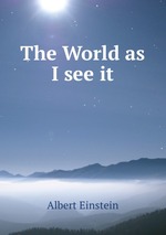 The World as I see it