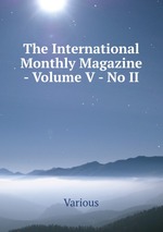 The International Monthly Magazine - Volume V - No II