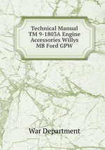 Technical Manual TM 9-1803A Engine & Accessories Willys MB Ford GPW