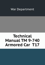 Technical Manual TM 9-740  Armored Car  T17