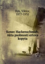 Konec Hackenschmidv. Akta psobnosti ertova kopyta