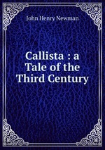 Callista : a Tale of the Third Century