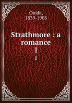 Strathmore : a romance. 1