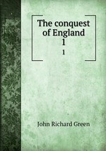 The conquest of England. 1