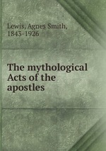 The mythological Acts of the apostles