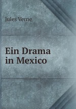 Ein Drama in Mexico