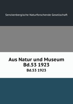 Aus Natur und Museum. Bd.53 1923