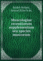 Muscologiae recentiorum supplementum seu species muscorum