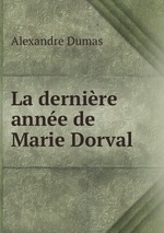 La dernire anne de Marie Dorval