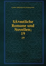 S¤mtliche Romane und Novellen;. 19