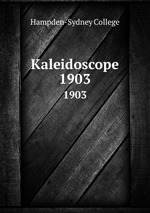 Kaleidoscope. 1903