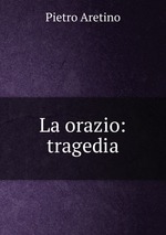 La orazio: tragedia
