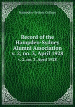 Record of the Hampden-Sydney Alumni Association. v. 2, no. 3, April 1928