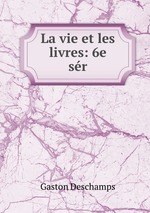 La vie et les livres: 6e sr