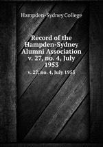 Record of the Hampden-Sydney Alumni Association. v. 27, no. 4, July 1953
