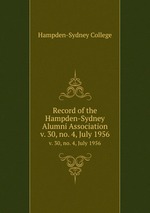 Record of the Hampden-Sydney Alumni Association. v. 30, no. 4, July 1956
