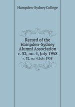 Record of the Hampden-Sydney Alumni Association. v. 32, no. 4, July 1958