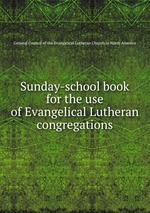 Sunday-school book for the use of Evangelical Lutheran congregations